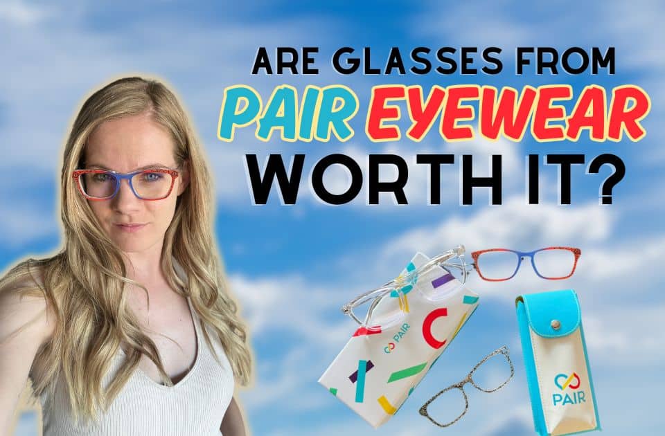 Are Glasses from Pair Eyewear Worth the Hype?