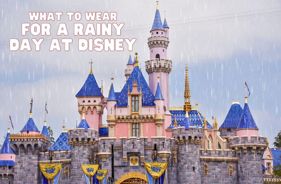 What to Wear for a Rainy Day at Disney