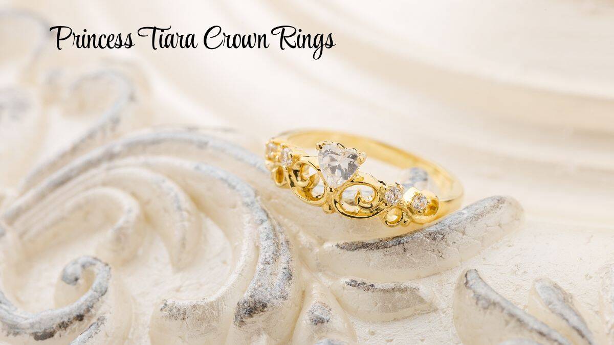 7 Best Princess Tiara Crown Rings